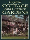 English Cottage and Country Gardens